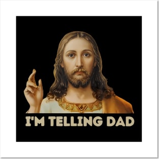 Retro I'M Telling Dad Funny Religious Christian Jesus Posters and Art